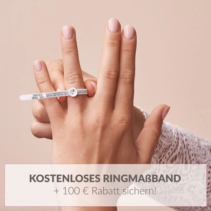 Kostenloses Ringmaßband +100 € Rabatt sichern.